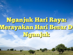 Nganjuk Hari Raya: Merayakan Hari Besar Di Nganjuk