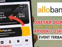 Mau Daftar Allo Bank? Dapat 100K Plus Keuntungan Lainnya!