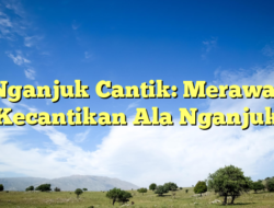 Nganjuk Cantik: Merawat Kecantikan Ala Nganjuk