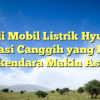 Kenali Mobil Listrik Hyundai: Inovasi Canggih yang Bikin Berkendara Makin Asyik!