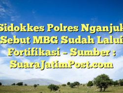 Sidokkes Polres Nganjuk Sebut MBG Sudah Lalui Fortifikasi – Sumber : SuaraJatimPost.com