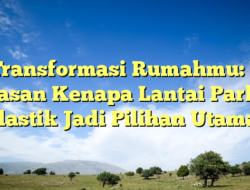 Transformasi Rumahmu: 7 Alasan Kenapa Lantai Parket Plastik Jadi Pilihan Utama!