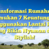 Transformasi Rumahmu! Temukan 7 Keuntungan Menggunakan Lantai Kayu yang Bikin Nyaman dan Stylish!