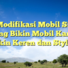 10 Modifikasi Mobil Sigra yang Bikin Mobil Kamu Makin Keren dan Stylish!