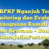 DPRPKP Nganjuk Terus Monitoring dan Evaluasi Pembangunan Rumah Bagi Korban Bencana – Sumber : SuaraJatimPost.com