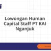 Lowongan Human Capital Staff PT KAI Nganjuk Tahun 2025 (Apply Now)