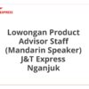 Lowongan Product Advisor Staff (Mandarin Speaker) J&T Express Nganjuk Tahun 2025 (Apply Now)