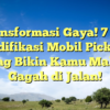 Transformasi Gaya! 7 Ide Modifikasi Mobil Pick Up yang Bikin Kamu Makin Gagah di Jalan!