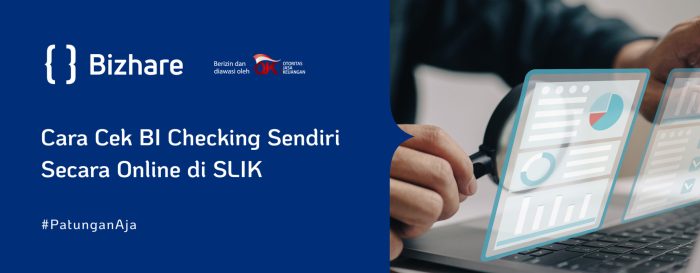 Cara Cek BI Checking Sendiri Secara Online di SLIK Cara Cek BI Checking Sendiri Secara Online di SLIK