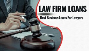 Law Firm Loans: 5 Best Business Loans For Lawyers
