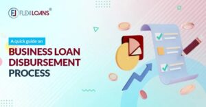 A Quick Guide To Loan Disbursement Process