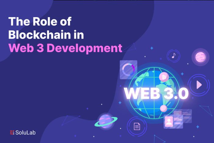 The Role of Blockchain in Web 3 Development