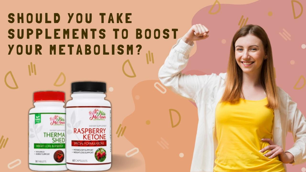 Metabolism Boosters: Can Supplements Increase Metabolism? – MilaMiamor